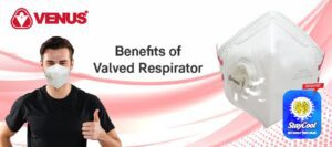 Benefits of Valved Respirator